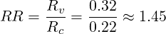       Rv-   0.32
RR  = Rc  = 0.22 ≈ 1.45
 
